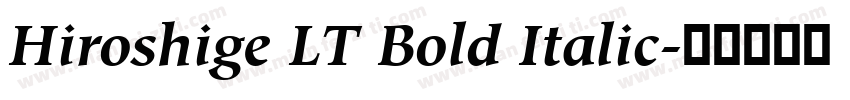 Hiroshige LT Bold Italic字体转换